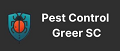 Pest Control Greer SC